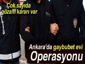 Ankara'da gaybubet evi operasyonu