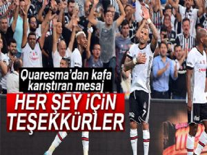 Quaresma: 'Her şey için teşekkürler