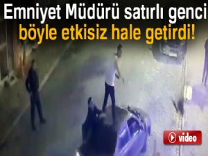 Satırlı genci emniyet müdürü etkisiz hale getirdi