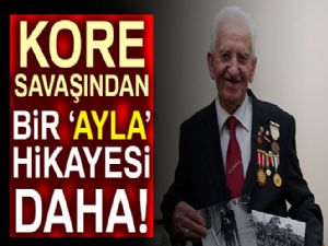 Kore Savaşından bir Ayla hikayesi daha çıktı