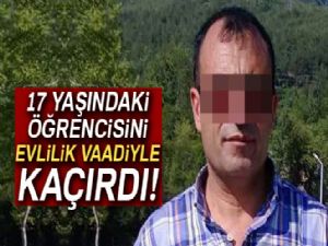 Öğretmen, 17 yaşındaki öğrencisini kaçırdı