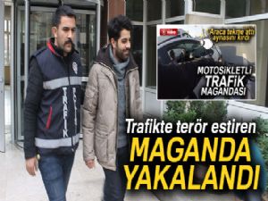 Trafikte terör estiren motosikletli maganda yakalandı