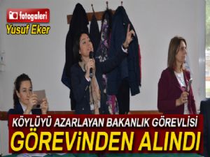 Köylüyü azarlayan bakanlık görevlisi görevinden alındı