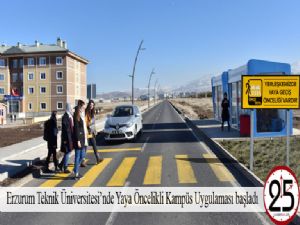  Erzurum Teknik Üniversitesi'nde Yaya Öncelikli Kampüs Uygulaması başladı 