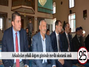  Arkadaşları şehidi doğum gününde mevlit okutarak andı