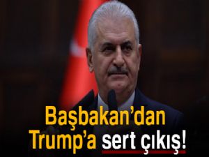 Başbakan Yıldırım: 'Trump'ın niyeti hukuk dışıdır'