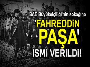 BAE Büyükelçiliği'nin sokağına 'Fahreddin Paşa' ismi verildi