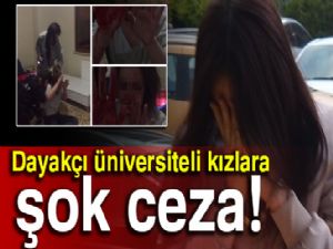 Trabzon'daki dayakçı üniversiteli kızlara şok ceza