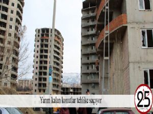 .  Yarım kalan konutlar tehlike saçıyor 