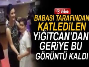 Yiğitcan'dan geriye bu görüntüler kaldı